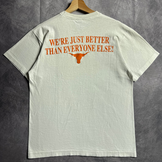 90s White Texas Longhorns Just Better Than Everyone Else Shirt 4509