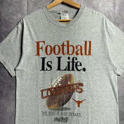 00s Grey Texas Longhorns Football Is Life Shirt 4531