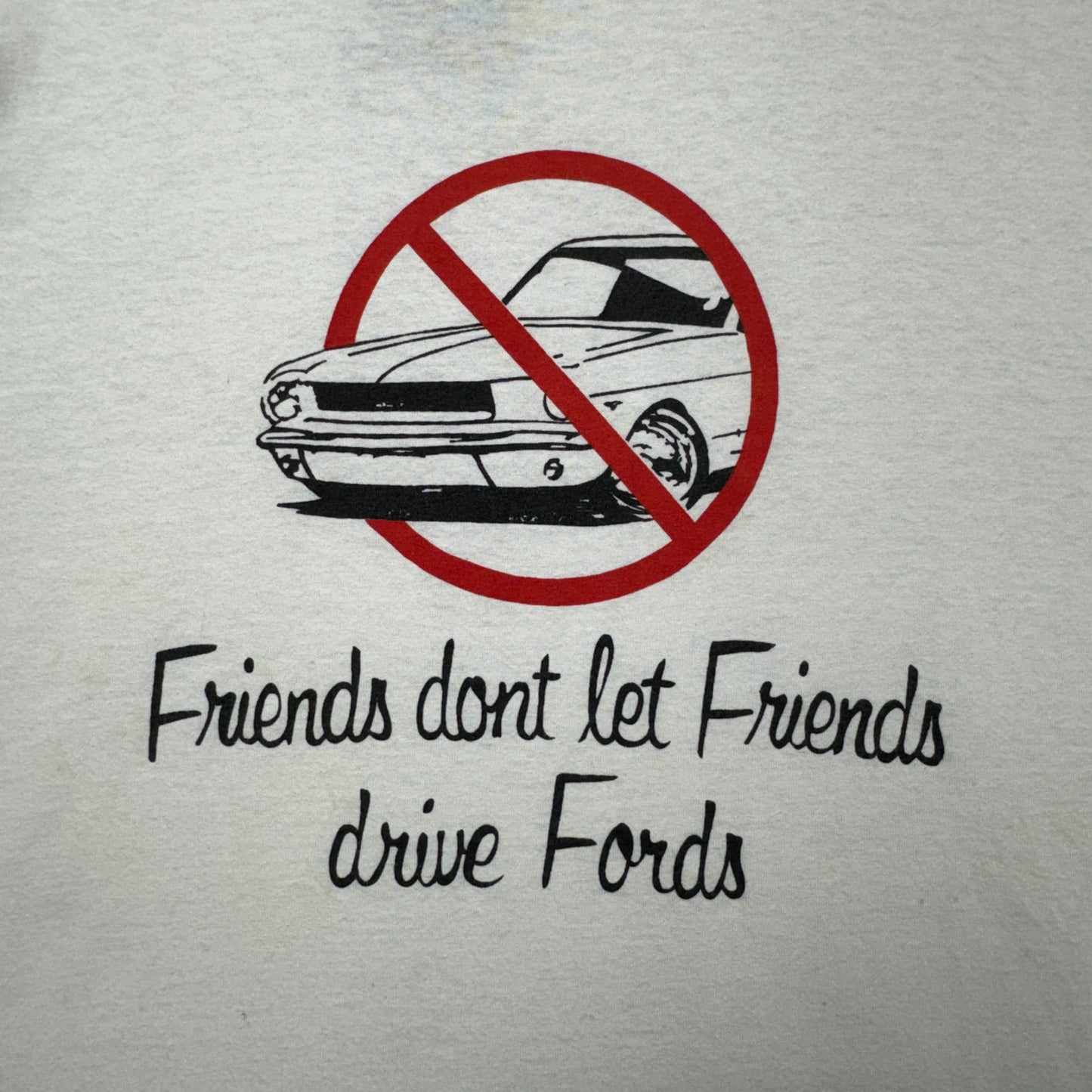90s White Friends Don’t Let Friends Drive Fords Shirt 3899