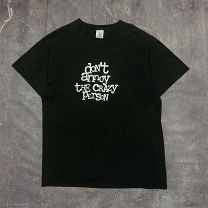 90s Black Text "Don't Annoy The Crazy Person" Quote Shirt  L AT12