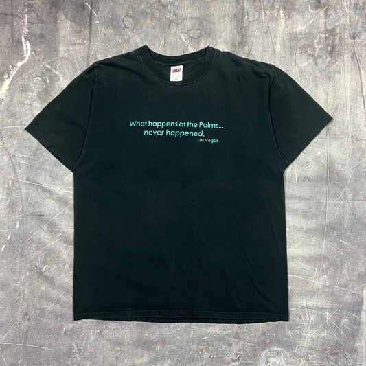 Early 00s Black Text "What Happens at the Palms… Never Happened" Quote Shirt XL AQ97