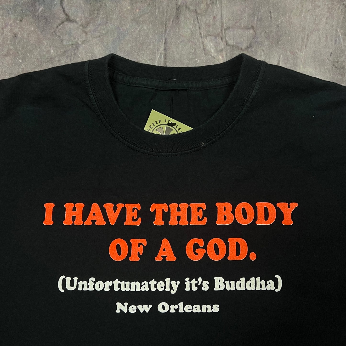 Early 00s Black Text"I Have The Body Of A God. (Unfortunately It's Buddha) New Orleans" Quote Shirt L AQ99