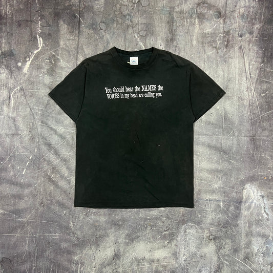 90s Faded Black Text "You Should Hear The Names The Voices In My Head Are Calling You" Quote Shirt L AU98